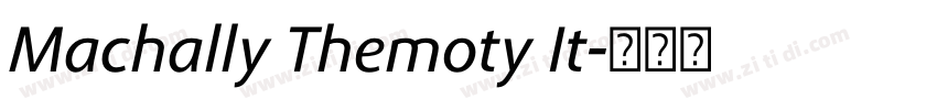 Machally Themoty It字体转换 Machally Themoty It字体转换